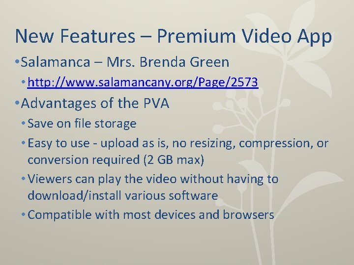 New Features – Premium Video App • Salamanca – Mrs. Brenda Green • http: