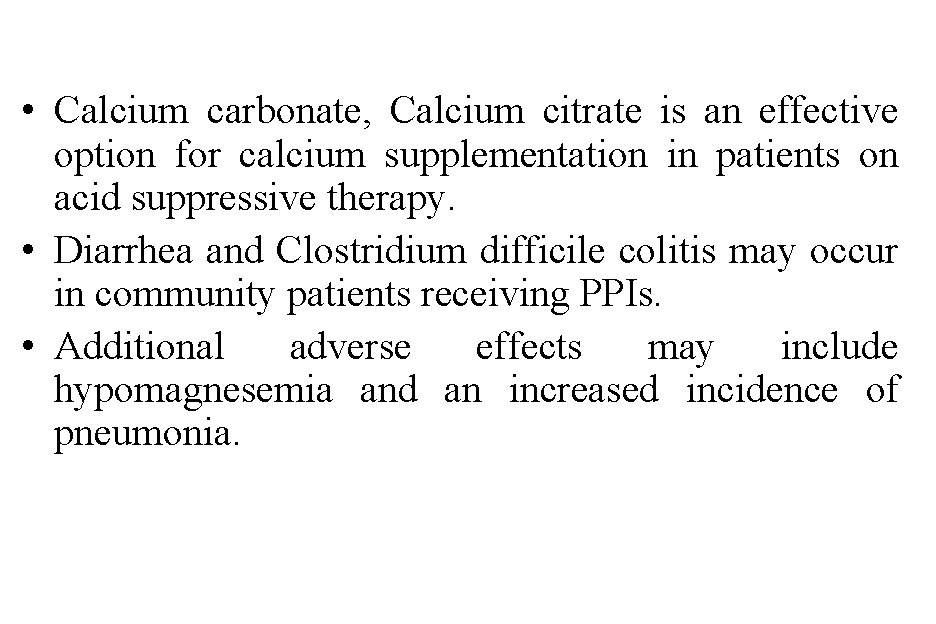  • Calcium carbonate, Calcium citrate is an effective option for calcium supplementation in
