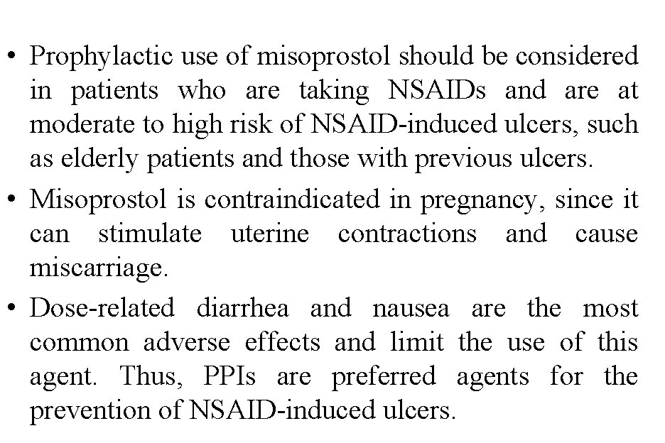  • Prophylactic use of misoprostol should be considered in patients who are taking