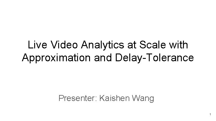 Video Scale Analysis Live Video Analytics at Scale with Approximation and