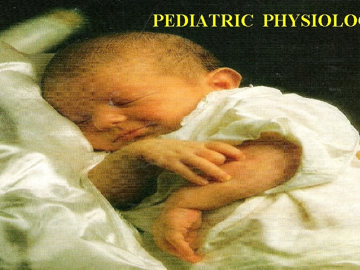 PEDIATRIC PHYSIOLOG 