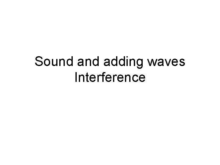 Sound adding waves Interference 