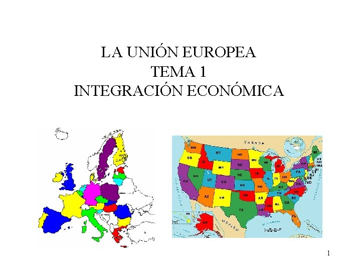 LA UNIN EUROPEA TEMA 1 INTEGRACIN ECONMICA 1
