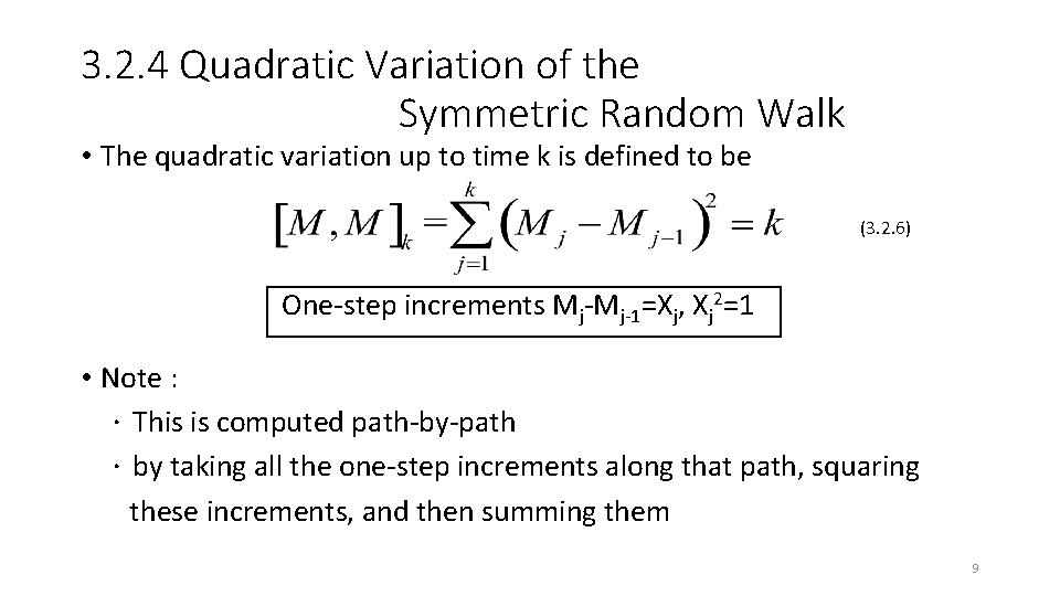 3. 2. 4 Quadratic Variation of the Symmetric Random Walk • The quadratic variation