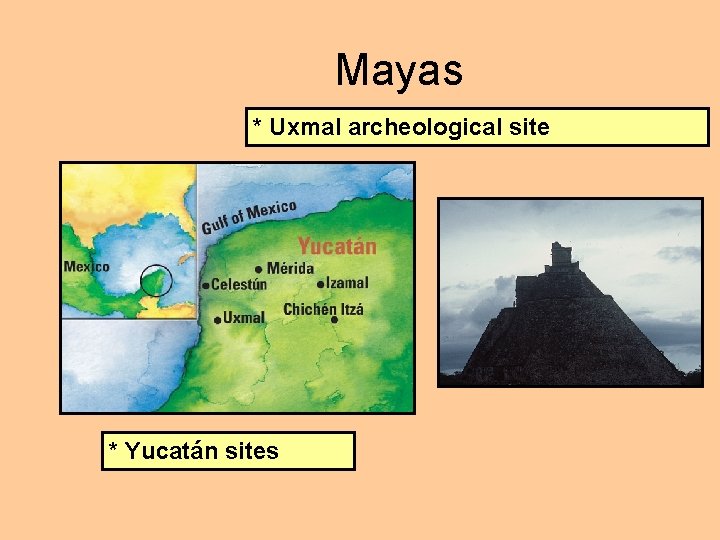 Mayas * Uxmal archeological site * Yucatán sites 