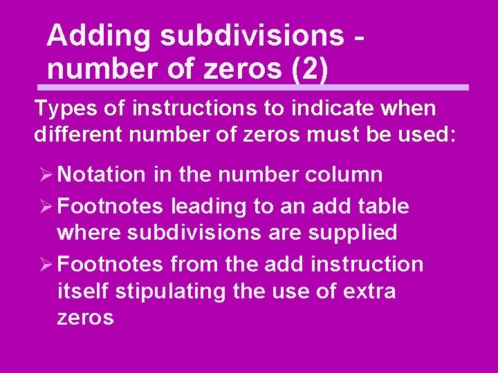 Adding subdivisions number of zeros (2) Types of instructions to indicate when different number