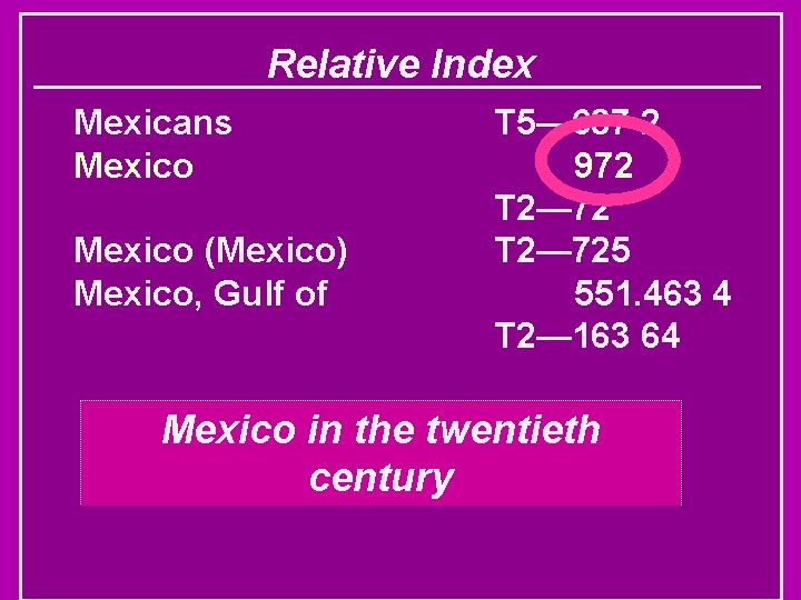 Relative Index Mexicans Mexico (Mexico) Mexico, Gulf of T 5— 687 2 972 T
