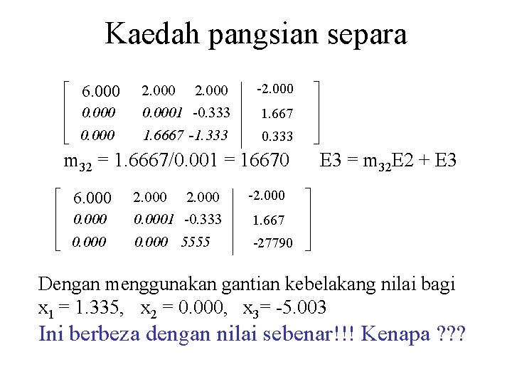 Kaedah pangsian separa é 6. 000 ê ê 0. 000 êë 0. 000 2.
