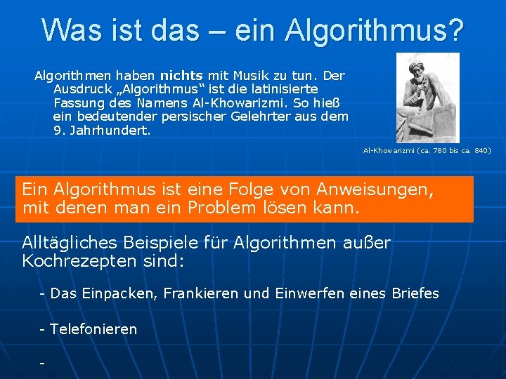 Was ist das – ein Algorithmus? Algorithmen haben nichts mit Musik zu tun. Der