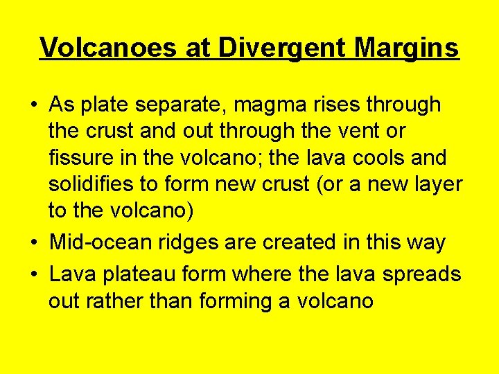 Volcanoes at Divergent Margins • As plate separate, magma rises through the crust and Volcanoes at Divergent Margins • As plate separate, magma rises through the crust and