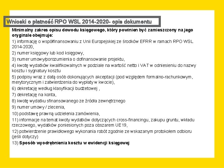 Wnioski o płatność RPO WSL 2014 -2020 - opis dokumentu Minimalny zakres opisu dowodu