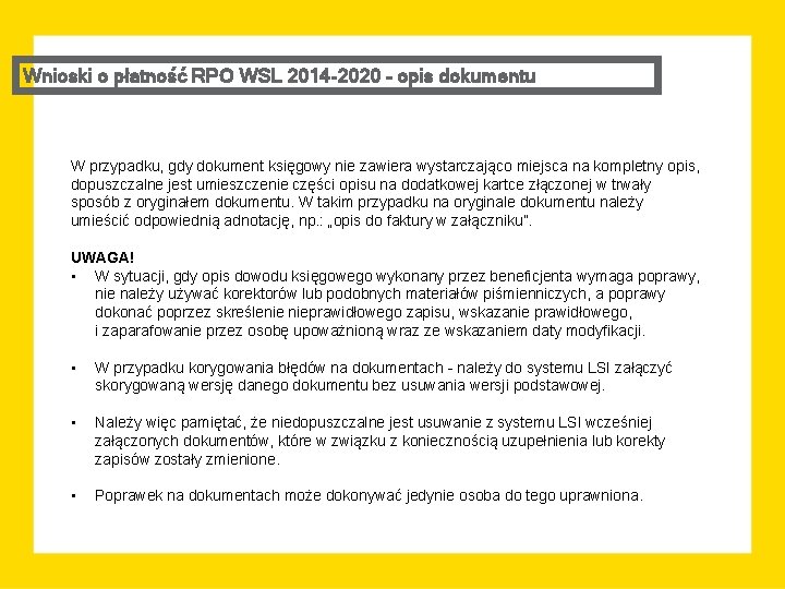Wnioski o płatność RPO WSL 2014 -2020 – opis dokumentu W przypadku, gdy dokument