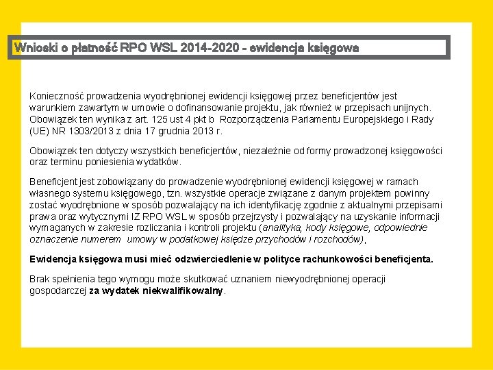 Wnioski o płatność RPO WSL 2014 -2020 – ewidencja księgowa Konieczność prowadzenia wyodrębnionej ewidencji