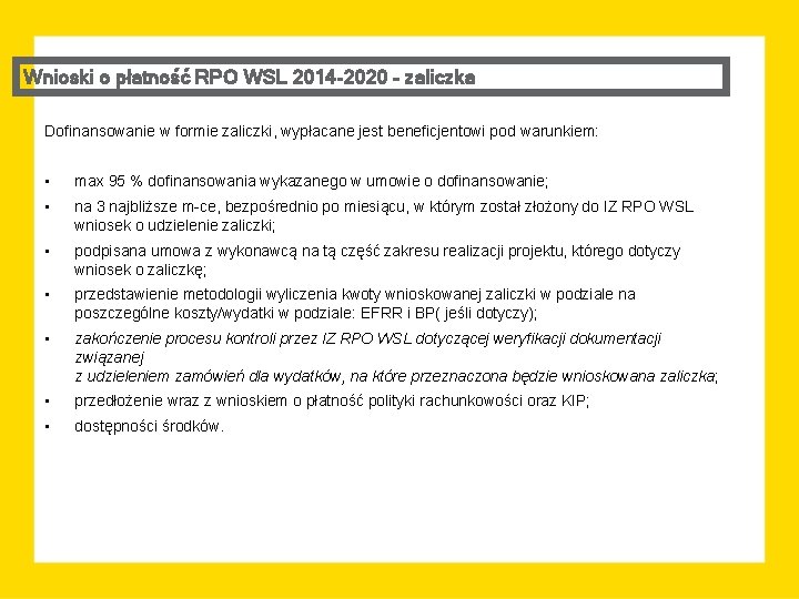 Wnioski o płatność RPO WSL 2014 -2020 – zaliczka Dofinansowanie w formie zaliczki, wypłacane