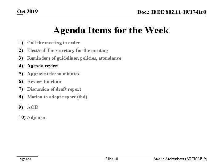 Oct 2019 Doc. : IEEE 802. 11 -19/1741 r 0 Agenda Items for the