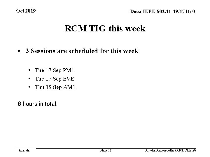 Oct 2019 Doc. : IEEE 802. 11 -19/1741 r 0 RCM TIG this week