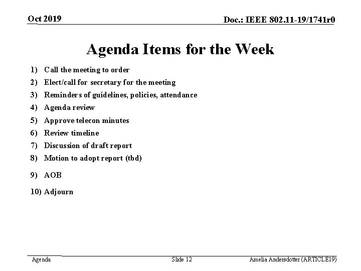 Oct 2019 Doc. : IEEE 802. 11 -19/1741 r 0 Agenda Items for the