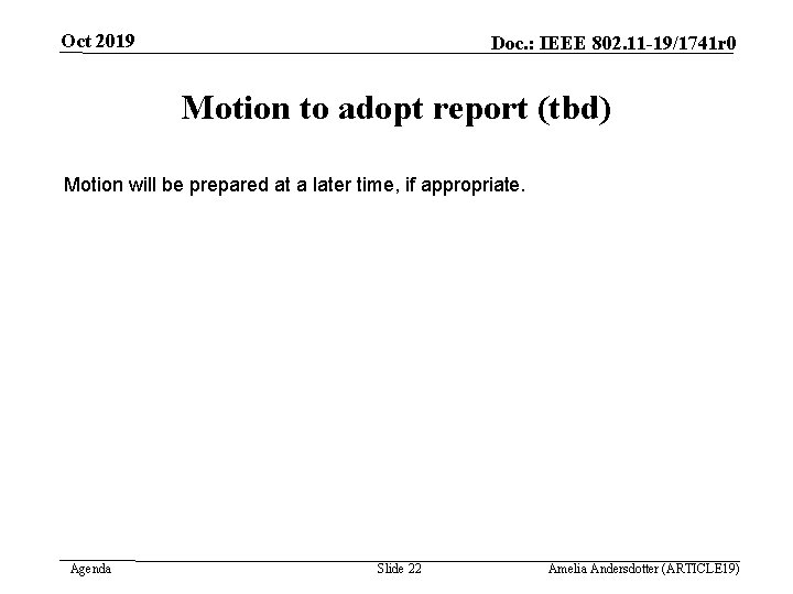 Oct 2019 Doc. : IEEE 802. 11 -19/1741 r 0 Motion to adopt report