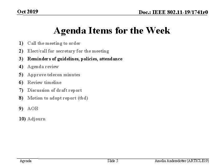 Oct 2019 Doc. : IEEE 802. 11 -19/1741 r 0 Agenda Items for the