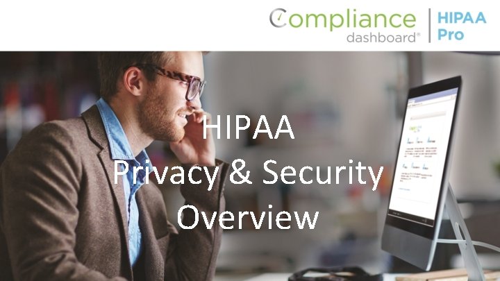 HIPAA Privacy & Security Overview 