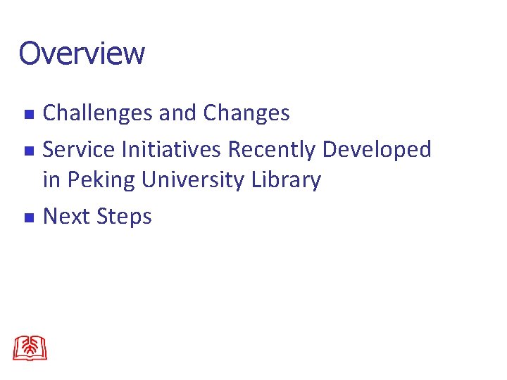 Service Initiatives Recently Developed at Peking University Library