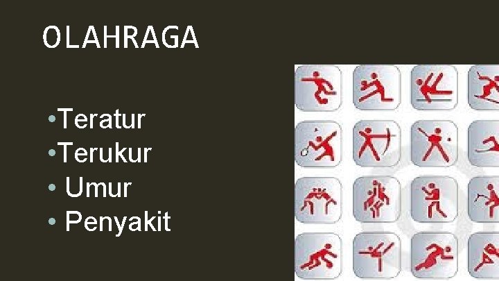OLAHRAGA • Teratur • Terukur • Umur • Penyakit 