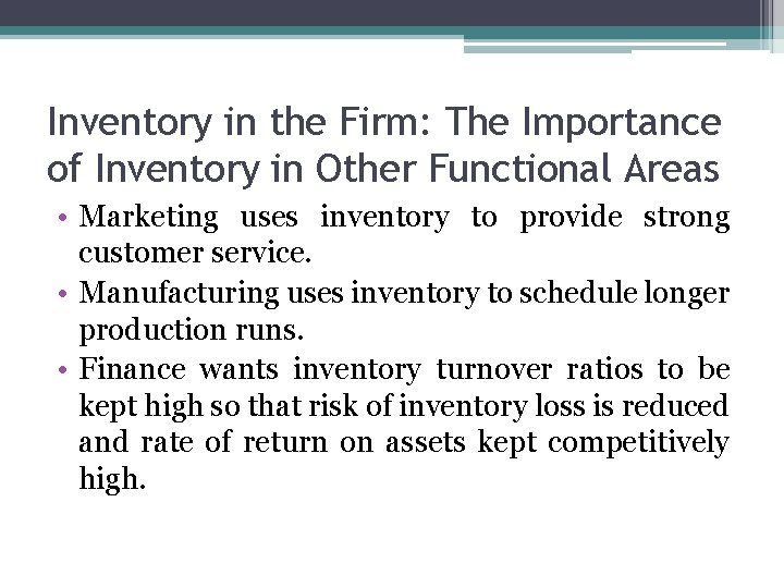 Inventory in the Firm: The Importance of Inventory in Other Functional Areas • Marketing