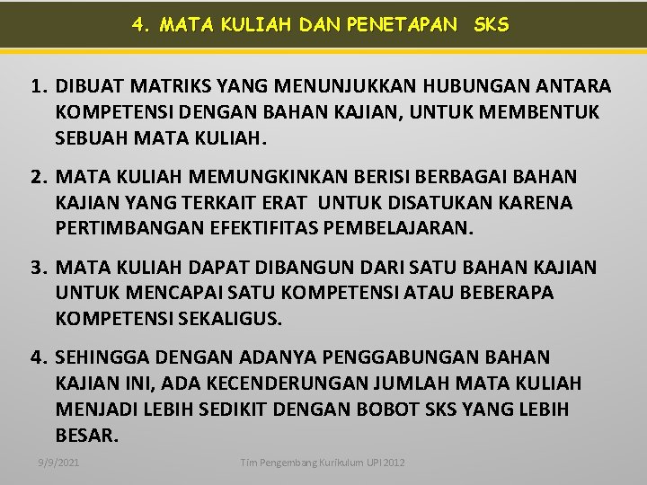 4. MATA KULIAH DAN PENETAPAN SKS 1. DIBUAT MATRIKS YANG MENUNJUKKAN HUBUNGAN ANTARA KOMPETENSI