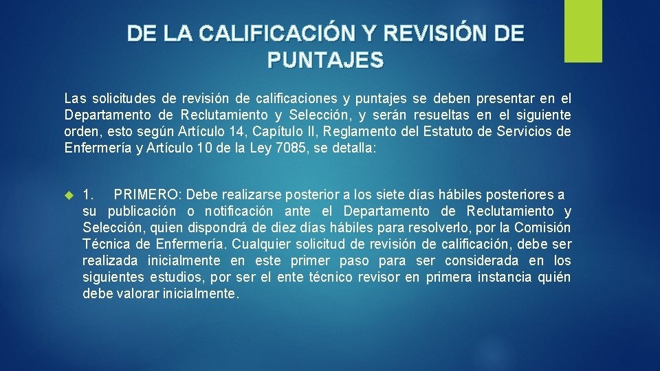 DE LA CALIFICACIÓN Y REVISIÓN DE PUNTAJES Las solicitudes de revisión de calificaciones y