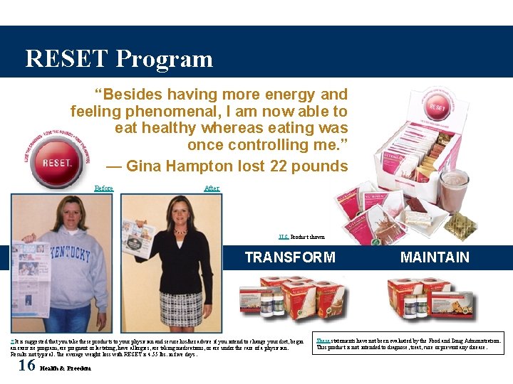 RESET Program “Besides having more energy and feeling phenomenal, I am now able to