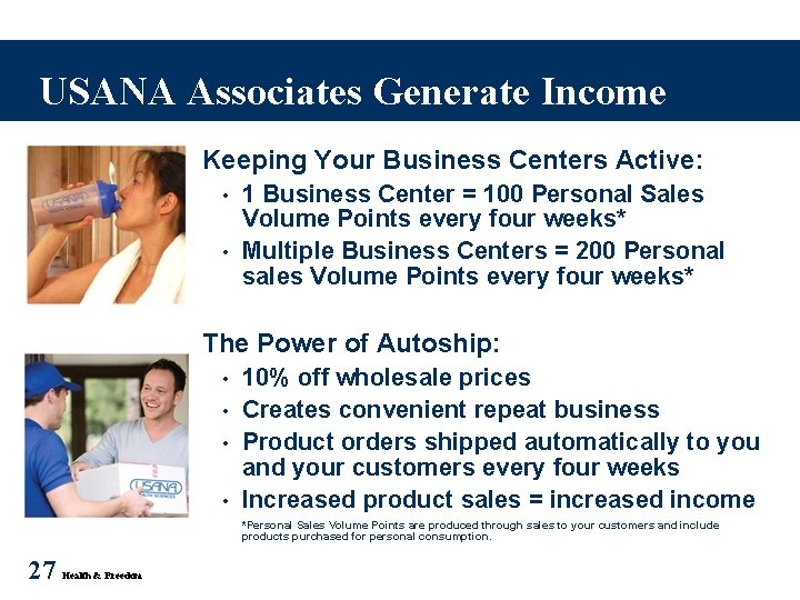 USANA Associates Generate Income Keeping Your Business Centers Active: • • 1 Business Center