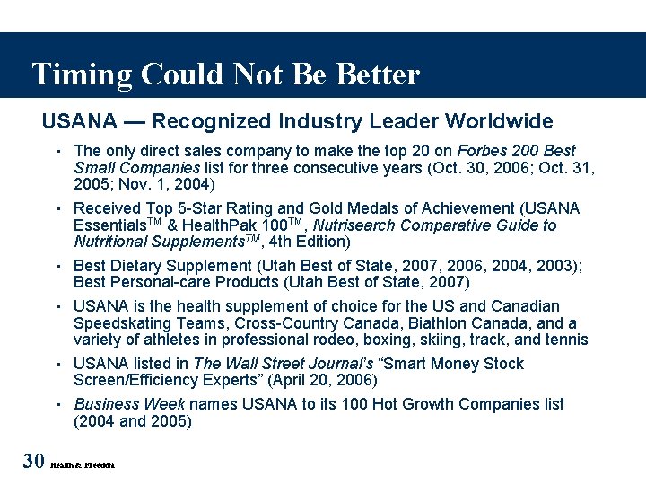 Timing Could Not Be Better USANA — Recognized Industry Leader Worldwide • • 30