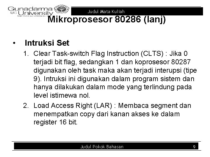 Judul Mata Kuliah Mikroprosesor 80286 (lanj) • Intruksi Set 1. Clear Task-switch Flag Instruction