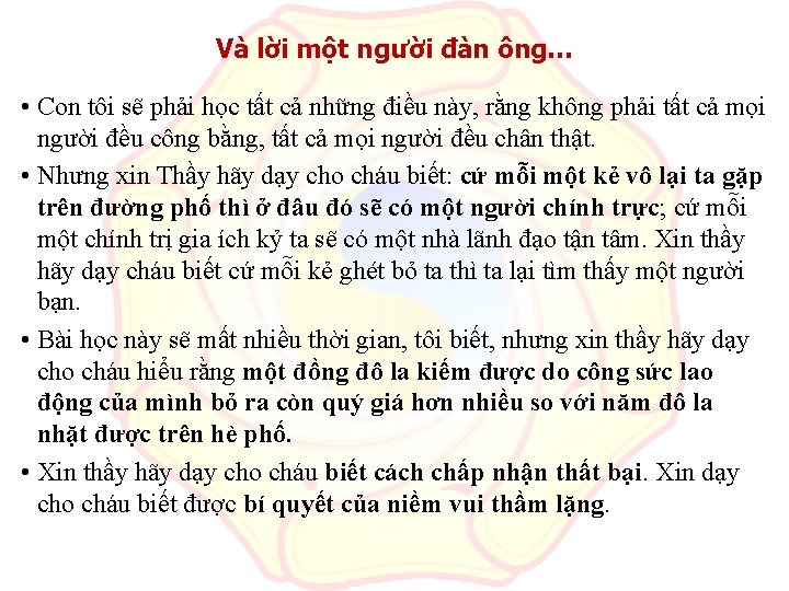 Và lời một người đàn ông… • Con tôi sẽ phải học tất cả