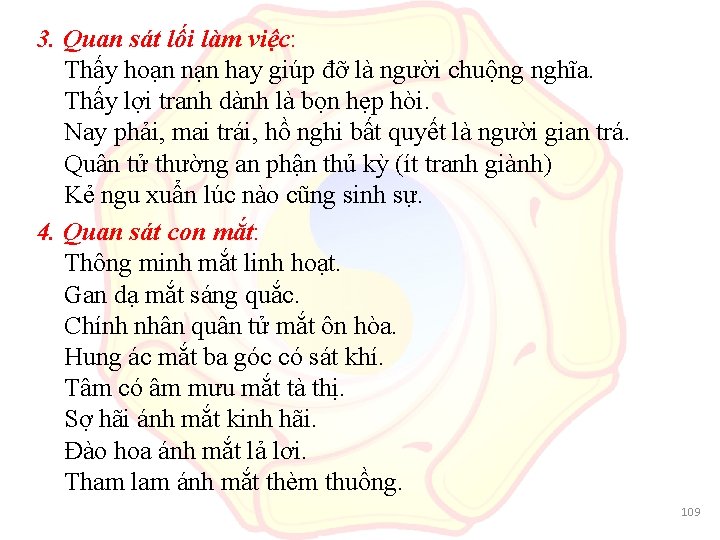 3. Quan sát lối làm việc: Thấy hoạn nạn hay giúp đỡ là người