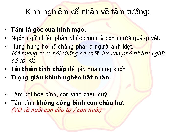 Kinh nghiệm cổ nhân về tâm tướng: • Tâm là gốc của hình mạo.