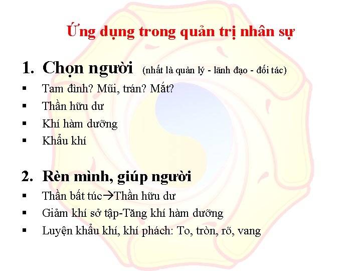 Ứng dụng trong quản trị nhân sự 1. Chọn người § § (nhất là