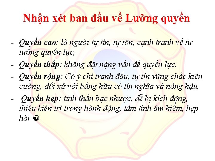 Nhận xét ban đầu về Lưỡng quyền - Quyền cao: là người tự tín,