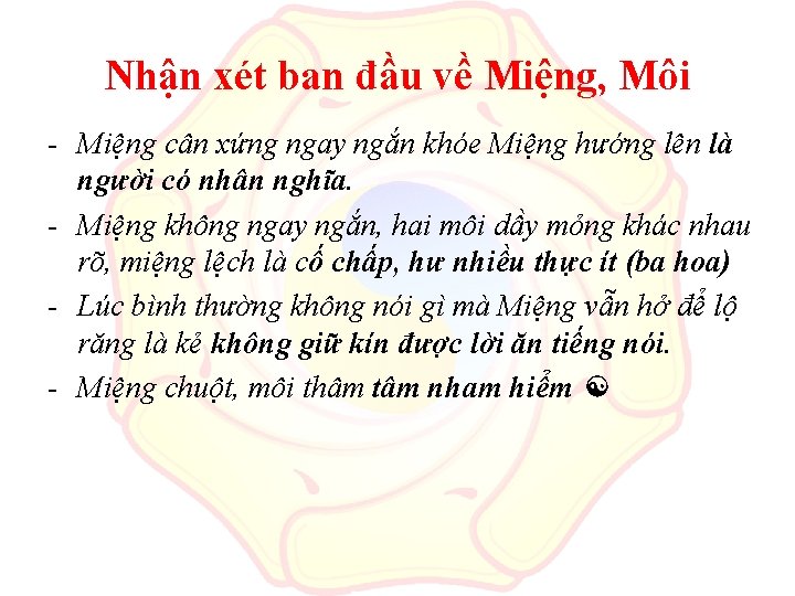 Nhận xét ban đầu về Miệng, Môi - Miệng cân xứng ngay ngắn khóe