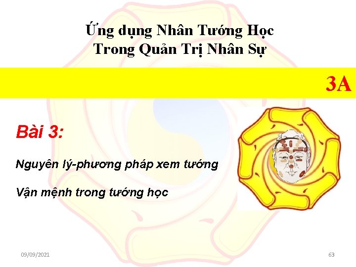 Ứng dụng Nhân Tướng Học Trong Quản Trị Nhân Sự 3 A Bài 3: