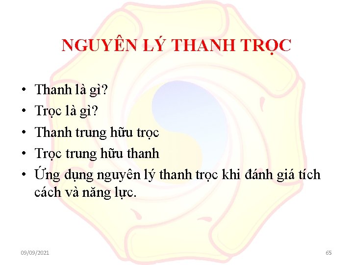 NGUYÊN LÝ THANH TRỌC • • • Thanh là gì? Trọc là gì? Thanh