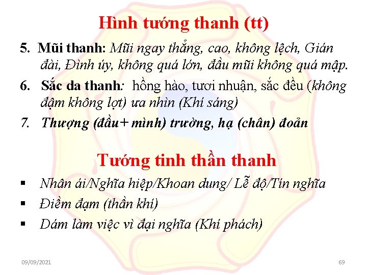 Hình tướng thanh (tt) 5. Mũi thanh: Mũi ngay thẳng, cao, không lệch, Gián