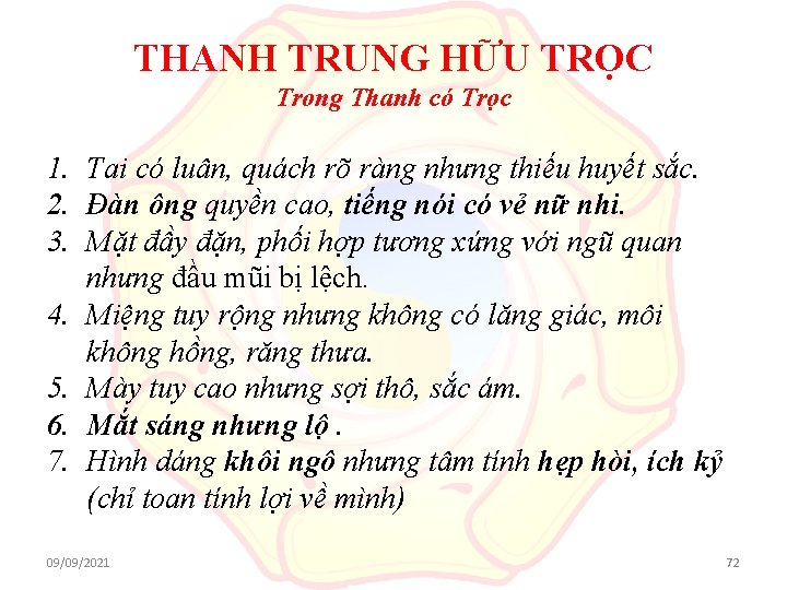 THANH TRUNG HỮU TRỌC Trong Thanh có Trọc 1. Tai có luân, quách rõ