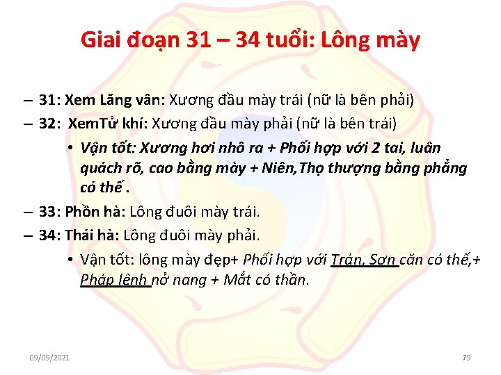 Giai đoạn 31 – 34 tuổi: Lông mày – 31: Xem Lăng vân: Xương