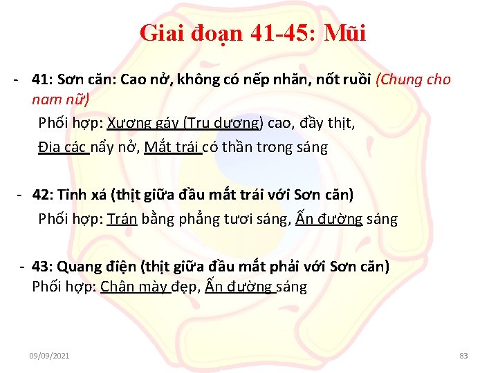 Giai đoạn 41 -45: Mũi - 41: Sơn căn: Cao nở, không có nếp