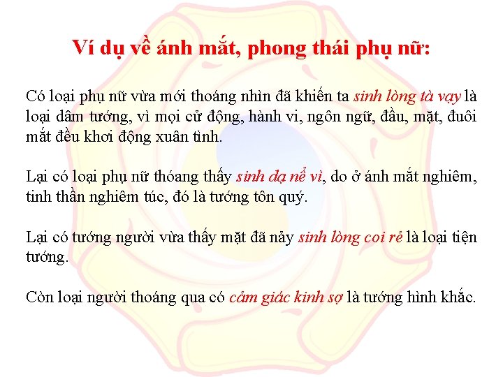 Ví dụ về ánh mắt, phong thái phụ nữ: Có loại phụ nữ vừa