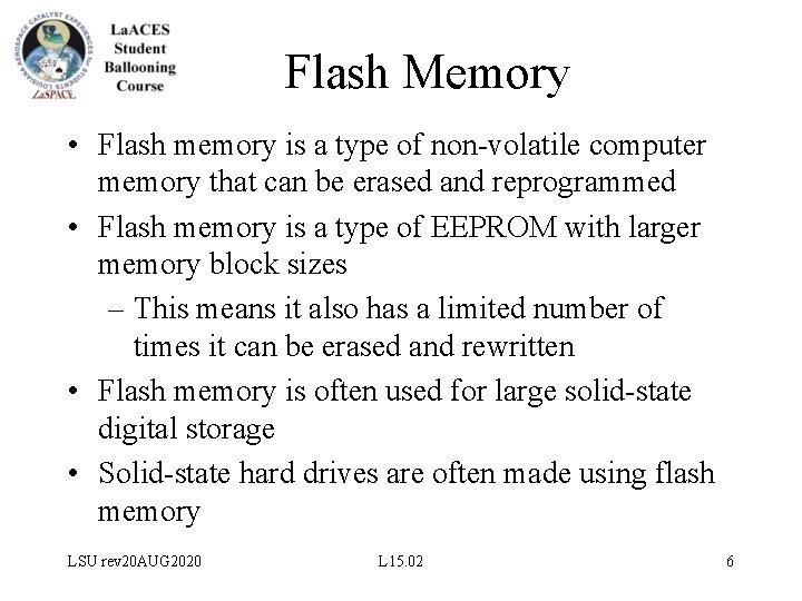 Flash Memory • Flash memory is a type of non-volatile computer memory that can