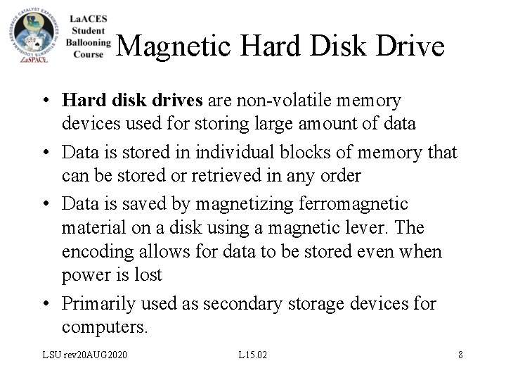Magnetic Hard Disk Drive • Hard disk drives are non-volatile memory devices used for