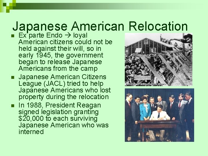 Japanese American Relocation n Ex parte Endo loyal American citizens could not be held Japanese American Relocation n Ex parte Endo loyal American citizens could not be held