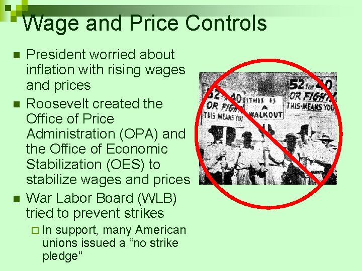 Wage and Price Controls n n n President worried about inflation with rising wages Wage and Price Controls n n n President worried about inflation with rising wages